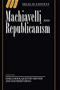 Machiavelli and Republicanism (Paperback)