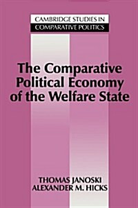 The Comparative Political Economy of the Welfare State (Paperback)