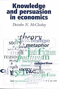 Knowledge and Persuasion in Economics (Paperback)