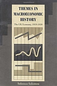 Themes in Macroeconomic History : The UK Economy 1919–1939 (Paperback)