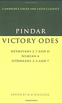 Pindar: Victory Odes : Olympians 2, 7 and 11; Nemean 4; Isthmians 3, 4 and 7 (Paperback)