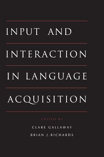 Input and Interaction in Language Acquisition (Paperback)