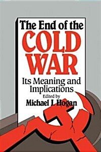 The End of the Cold War : Its Meaning and Implications (Paperback)