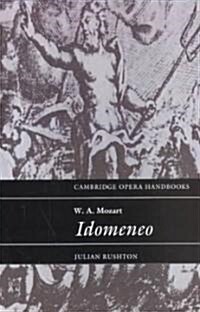 W. A. Mozart: Idomeneo (Paperback)