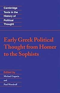 Early Greek Political Thought from Homer to the Sophists (Paperback)