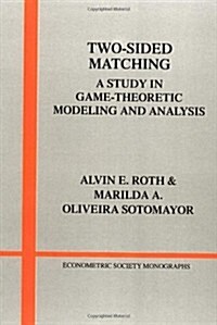 Two-Sided Matching : A Study in Game-Theoretic Modeling and Analysis (Paperback)