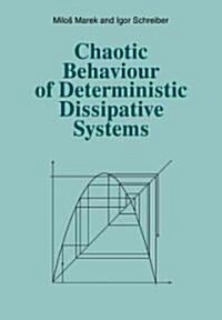 Chaotic Behaviour of Deterministic Dissipative Systems (Paperback)