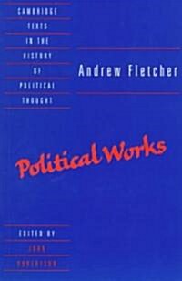 Andrew Fletcher: Political Works (Paperback)