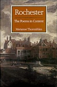 Rochester : The Poems in Context (Hardcover)