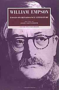 William Empson: Essays on Renaissance Literature: Volume 2, The Drama (Hardcover)