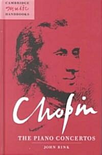Chopin: The Piano Concertos (Hardcover)