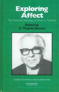 Exploring affect : the selected writings of Silvan S. Tomkins