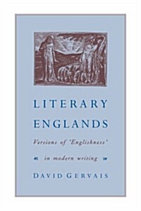 Literary Englands : Versions of Englishness in Modern Writing (Hardcover)