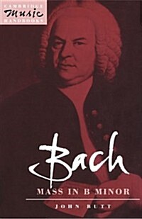 Bach: Mass in B Minor (Paperback)