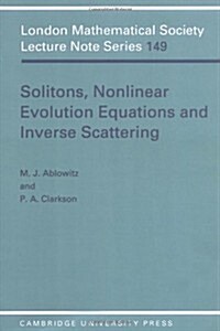 Solitons, Nonlinear Evolution Equations and Inverse Scattering (Paperback)