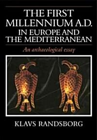 The First Millennium AD in Europe and the Mediterranean : An Archaeological Essay (Paperback)