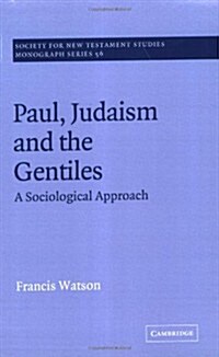 Paul, Judaism, and the Gentiles : A Sociological Approach (Paperback)