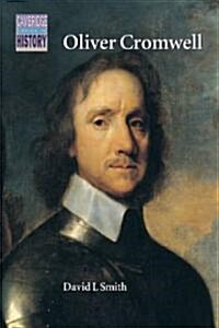 Oliver Cromwell : Politics and Religion in the English Revolution 1640-1658 (Paperback)