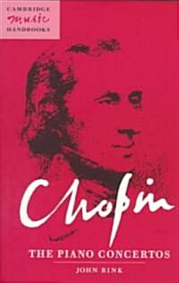 Chopin: The Piano Concertos (Paperback)