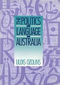 The Politics of Language in Australia (Paperback, Revised)