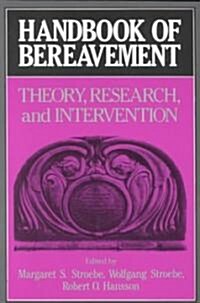 Handbook of Bereavement : Theory, Research, and Intervention (Paperback)