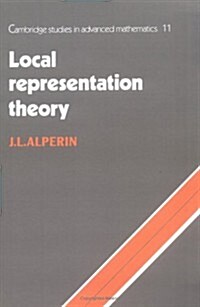 Local Representation Theory : Modular Representations as an Introduction to the Local Representation Theory of Finite Groups (Paperback)