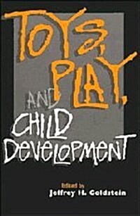 Toys, Play, and Child Development (Hardcover)