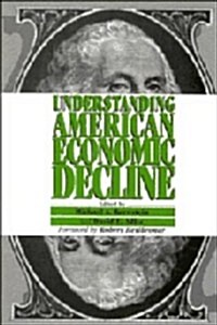 Understanding American Economic Decline (Hardcover)