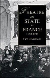 Theatre and State in France, 1760-1905 (Hardcover)