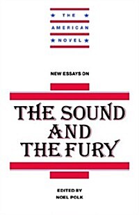 New Essays on The Sound and the Fury (Hardcover)