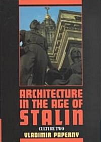 Architecture in the Age of Stalin : Culture Two (Hardcover)
