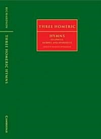 Three Homeric Hymns : To Apollo, Hermes, and Aphrodite (Hardcover)