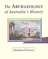The Archaeology of Australias History (Paperback)
