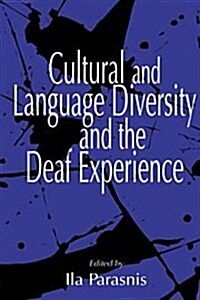 Cultural and Language Diversity and the Deaf Experience (Hardcover)