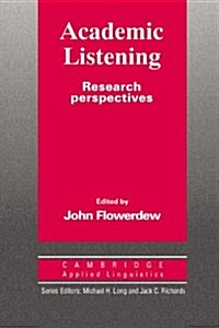 Academic Listening : Research Perspectives (Paperback)