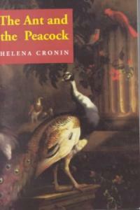 The Ant and the Peacock : Altruism and Sexual Selection from Darwin to Today (Paperback)