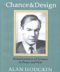 Chance and Design : Reminiscences of Science in Peace and War (Paperback)
