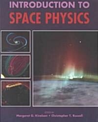 Introduction to Space Physics (Paperback)