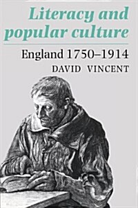 Literacy and Popular Culture : England 1750–1914 (Paperback)