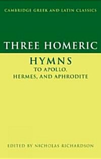 Three Homeric Hymns : To Apollo, Hermes, and Aphrodite (Paperback)