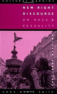 New Right Discourse on Race and Sexuality : Britain, 1968–1990 (Paperback)