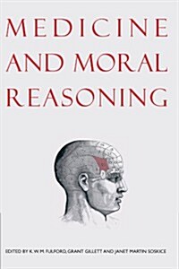 Medicine and Moral Reasoning (Paperback)