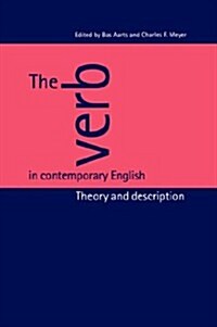 The Verb in Contemporary English : Theory and Description (Hardcover)