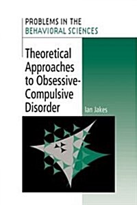 Theoretical Approaches to Obsessive-Compulsive Disorder (Hardcover)