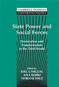State Power and Social Forces : Domination and Transformation in the Third World (Hardcover)