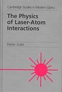 The Physics of Laser-Atom Interactions (Hardcover)