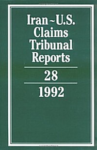 Iran-U.S. Claims Tribunal Reports: Volume 28 (Hardcover)