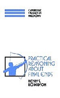 Practical Reasoning about Final Ends (Hardcover)
