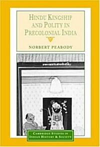 Hindu Kingship and Polity in Precolonial India (Hardcover)