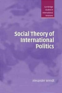 Social Theory of International Politics (Hardcover)